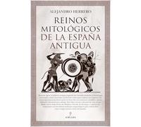 Reinos mitológicos de la España antigua