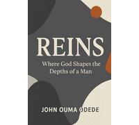 REINS: Where God Shapes the Depths of a Man