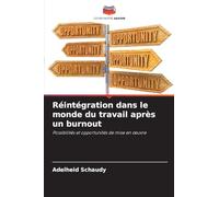 Réintégration dans le monde du travail après un burnout: Possibilités et opportunités de mise en ¿uvre