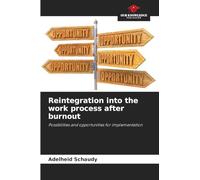 Reintegration into the work process after burnout: Possibilities and opportunities for implementation