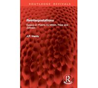 Reinterpretations: Essays on Poems by Milton, Pope and Johnson