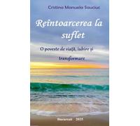 Reintoarcerea la suflet - Cristina Manuela Sauciuc, Editie in limba romana