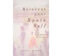Reinvent your Xpath Self.: Para Mújeres en Tránsito