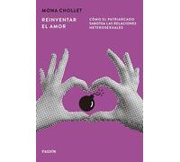 Reinventar el amor: Cómo el patriarcado sabotea las relaciones heterosexuales