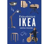 Reinventare Ikea. Ediz. illustrata