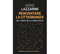 Reinventare la cittadinanza. Nel tempo della complessità