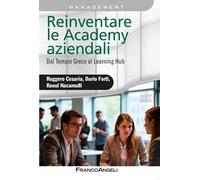 Reinventare le academy aziendali. Dal Tempio Greco al Learning Hub