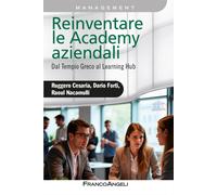 Reinventare le academy aziendali. Dal Tempio Greco al Learning Hub - Cesar...