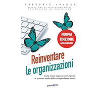 REINVENTARE LE ORGANIZZAZIONI - LALOUX FREDERIC - Guerini Next