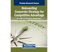 Reinventing Corporate Strategy for Competitive Advantage