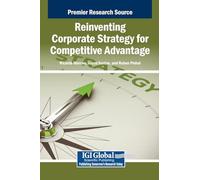 Reinventing Corporate Strategy for Competitive Advantage