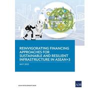 Reinvigorating Financing Approaches for Sustainable and Resilient In (Tascabile)