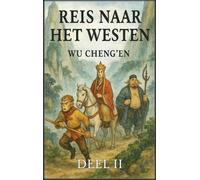 Reis naar het Westen: Deel 2: Avonturen en beproevingen