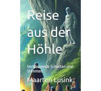 Reise aus der Höhle: Verblassende Schatten und Stimmen