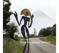 Reise ins Land der Katharer