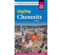 Reise Know-How CityTrip Chemnitz: Reiseführer Chemnitz mit Stadtplan und kostenloser Web-App