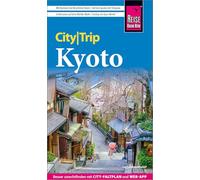 Reise Know-How CityTrip Kyoto: Reiseführer mit Stadtplan und kostenloser Web-App