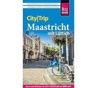 Reise Know-How CityTrip Maastricht: Reiseführer mit Stadtplan und kostenloser Web-App