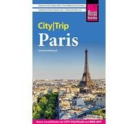 Reise Know-How CityTrip Paris: Reiseführer mit Stadtplan, 4 Spaziergängen und kostenloser Web-App
