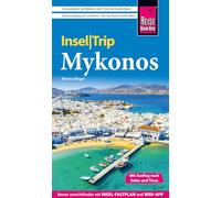 Reise Know-How InselTrip Mykonos mit Ausflug nach Delos und Tínos: Reiseführer Mykonos mit Insel-Faltplan und kostenloser Web-App