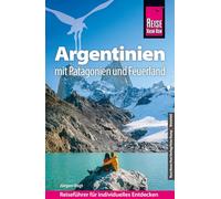 Reise Know-How Reiseführer Argentinien mit Patagonien und Feuerland
