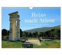 Reise nach Athen (Wandkalender 2026 DIN A4 quer), CALVENDO Monatskalender: Eine wunderbare Reise vom östlichen Teil der griechischen Peloponnes zur ... Bilder des antiken Griechenlands ein.