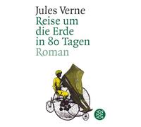 Reise um die Erde in 80 Tagen: Roman