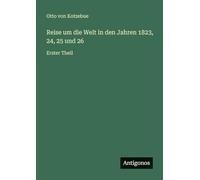 Reise um die Welt in den Jahren 1823, 24, 25 und 26: Erster Theil