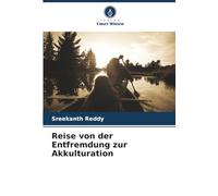 Reise von der Entfremdung zur Akkulturation
