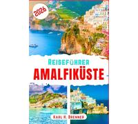 Reiseführer Amalfiküste 2026: Entdecken Sie malerische Dörfer, authentische kulinarische Routen, Mobilitätstipps und clevere saisonale Strategien für eine reibungslose Mittelmeereise