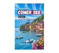 REISEFÜHRER COMER SEE 2026: Insider-Tipps für eine unvergessliche Reise
