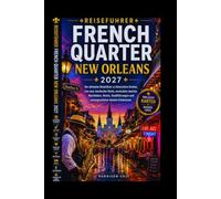 REISEFÜHRER FRENCH QUARTER NEW ORLEANS 2027