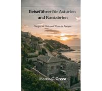 Reiseführer für Asturien und Kantabrien: Cangas de Onís und Picos de Europa
