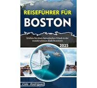 REISEFÜHRER FÜR BOSTON: Erleben Sie einen fantastischen Urlaub in der wunderschönen Stadt Beantown
