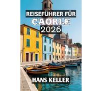 Reiseführer für Caorle 2026