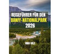 Reiseführer für den Banff-Nationalpark 2026