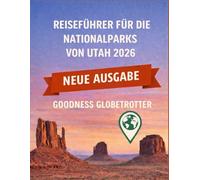 Reiseführer für die Nationalparks von Utah 2026
