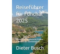 Reiseführer für Funchal 2025: Verborgene Paradiesische Schätze - Jenseits der Touristenpfade