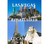 Reiseführer für Las Vegas 2025: Die beste Reisezeit, sehenswerte Orte und alles, was Sie für eine unvergessliche Reise brauchen