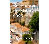 Reiseführer für Mahón 2026: Wann Sie hingehen, was Sie sehen und wann Sie die Gegend erkunden sollten