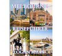 Reiseführer für Melbourne 2025-2026: Entdecken Sie Australiens Kulturhauptstadt: Geheimtipps, Top-Attraktionen und wichtige Tipps