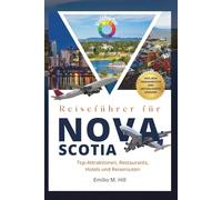 Reiseführer für Nova Scotia 2025-2026: Top-Attraktionen, Restaurants, Hotels und Reiserouten