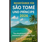 Reiseführer für São Tomé und Príncipe 2026: Top-Attraktionen, Essen, Unterkunft und wichtige Tipps