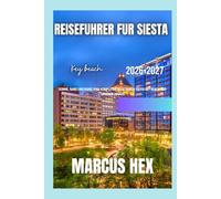 Reiseführer für Siesta Key Beach: Sonne, Sand und Ruhe: Ihre komplette Reise durch Siesta Key Beach und darüber hinaus