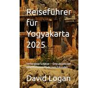 Reiseführer für Yogyakarta 2025: Verborgene Schätze - Orte abseits der ausgetretenen Pfade zum Erkunden