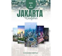 Reiseführer Jakarta 2025-2026: Entdecken Sie die Geheimnisse von Jakarta mit Expertentipps, lokalen Favoriten und intelligenter Navigation