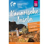 Reiseführer Kanarische Inseln - Reiserouten, Highlights, Inspiration: Reiseroutenführer von Reise Know-How