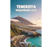Reiseführer Teneriffa 2026: Entdecken Sie Wale, Vulkangipfel, Strände, Märkte und sternenklare Nächte