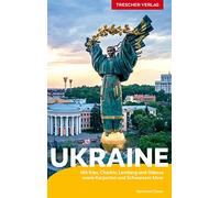 Reiseführer Ukraine: Mit Kiev, Charkiv, Lemberg und Odessa sowie Karpaten und Schwarzem Meer