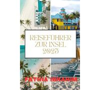 REISEFÜHRER ZUR INSEL 2025